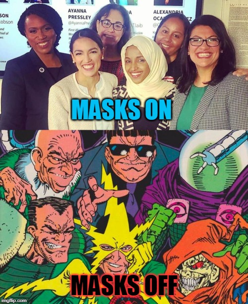 the "gang" | MASKS ON; MASKS OFF | image tagged in aoc,the gang,dnc | made w/ Imgflip meme maker