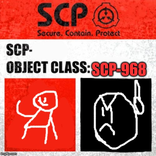 The most dangerous scp of all time - Imgflip