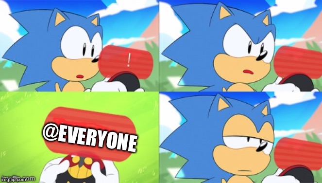 The Sonic Mania Meme | @EVERYONE | image tagged in the sonic mania meme,sonic the hedgehog,sega,twitter | made w/ Imgflip meme maker