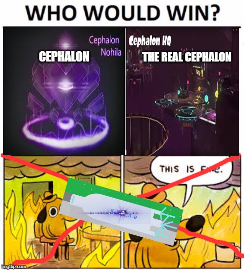 CEPHALON; THE REAL CEPHALON | image tagged in memes,who would win | made w/ Imgflip meme maker