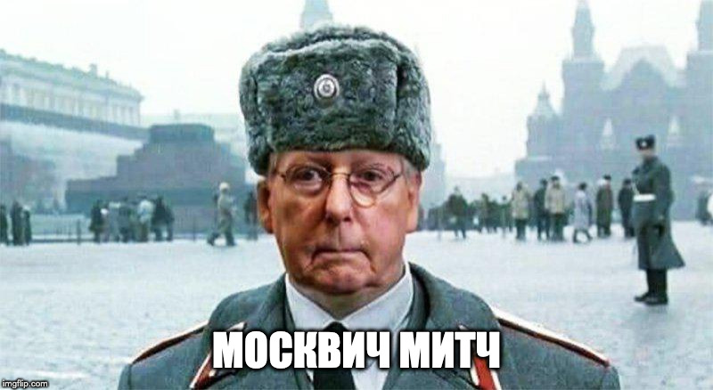 Muscovite Mitch | МОСКВИЧ МИТЧ | image tagged in moscow mitch | made w/ Imgflip meme maker
