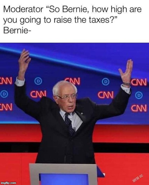 How high are Bernie's taxes? | image tagged in bernie sanders | made w/ Imgflip meme maker