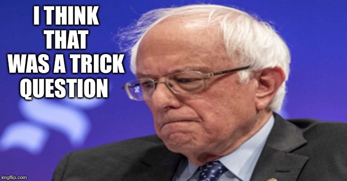 I THINK THAT WAS A TRICK QUESTION | made w/ Imgflip meme maker