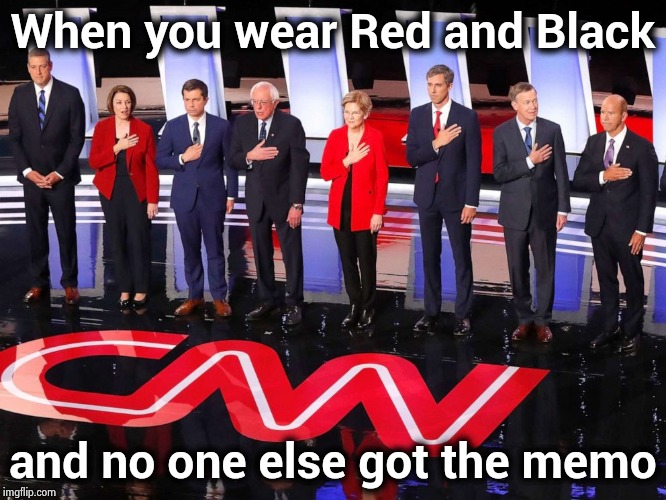 Watch the Debates or watch grass grow , I can't decide | When you wear Red and Black; and no one else got the memo | image tagged in politicians suck,see no one cares,socialists,vs,liberals,who would win | made w/ Imgflip meme maker
