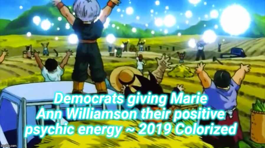 Democrats giving Marie Ann Williamson their positive psychic energy ~ 2019 Colorized | image tagged in marie ann williamson,democrats,presidential race | made w/ Imgflip meme maker