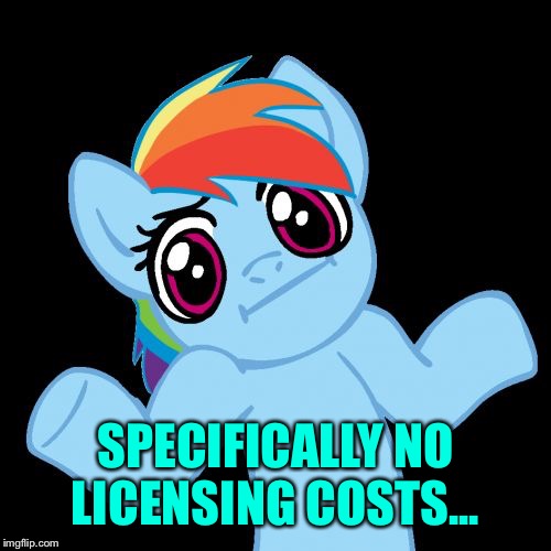Pony Shrugs Meme | SPECIFICALLY NO LICENSING COSTS... | image tagged in memes,pony shrugs | made w/ Imgflip meme maker