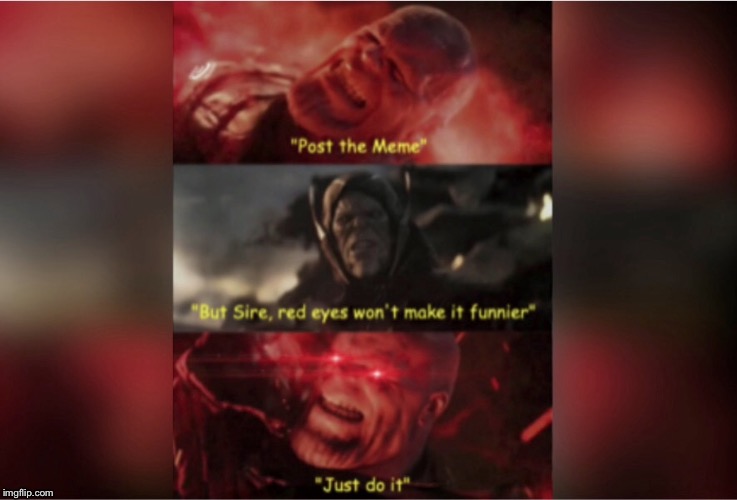 Nope it doesn’t help | image tagged in memes,thanos | made w/ Imgflip meme maker