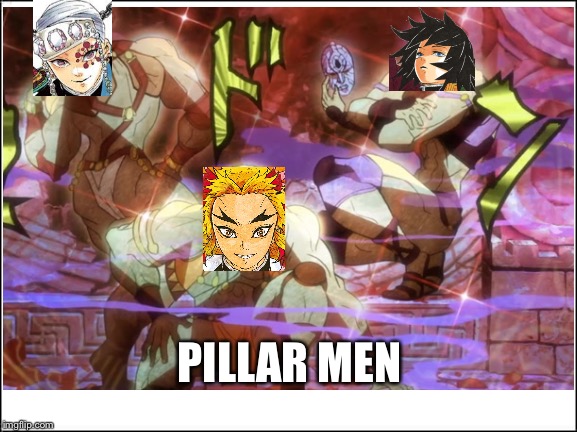 PILLAR MEN | made w/ Imgflip meme maker