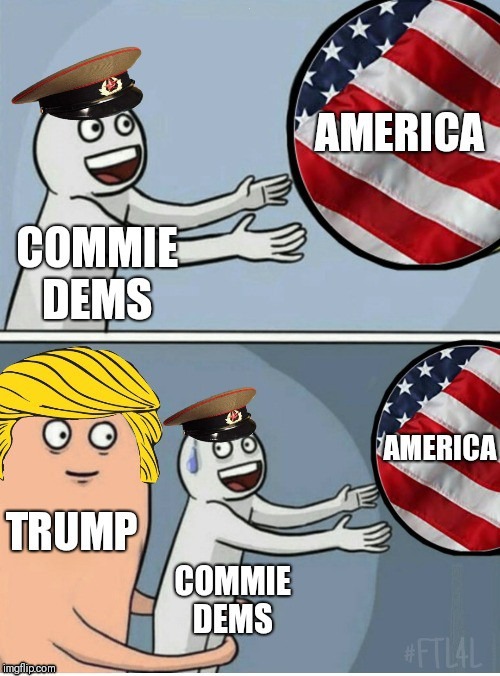 Not so fast commie dems!!! | . | image tagged in communism,america,donald trump,democrats | made w/ Imgflip meme maker