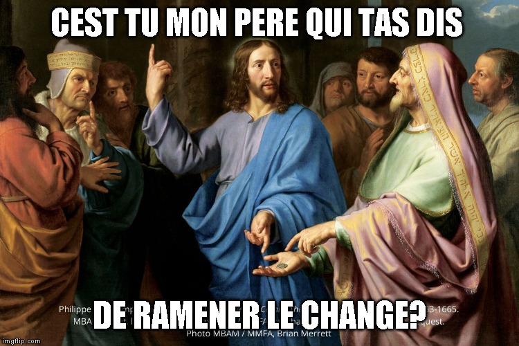 CEST TU MON PERE QUI TAS DIS; DE RAMENER LE CHANGE? | made w/ Imgflip meme maker
