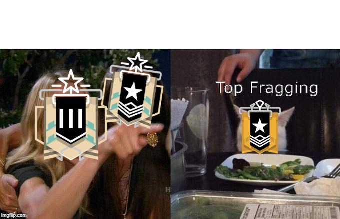 Top Fragging | image tagged in rainbow six siege | made w/ Imgflip meme maker