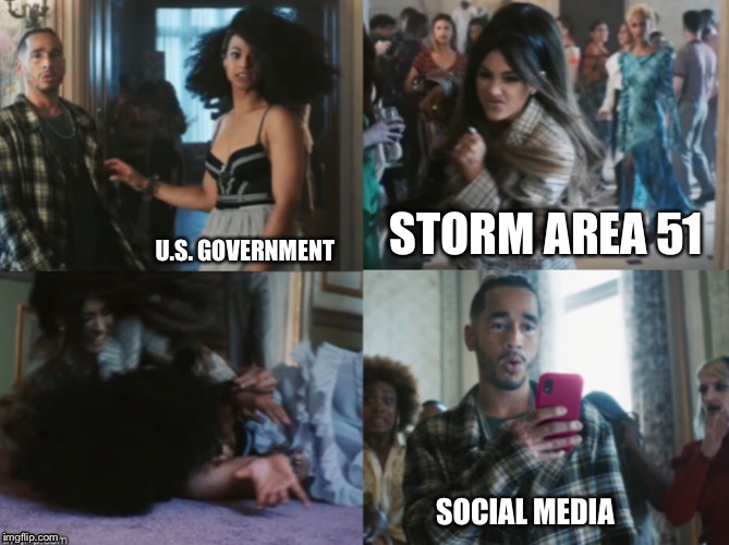 Arianawhyumad!? | STORM AREA 51; U.S. GOVERNMENT; SOCIAL MEDIA | image tagged in ariana grande,cat fight,ex boyfriend,girlfriend | made w/ Imgflip meme maker