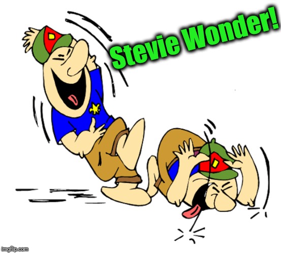 lol | Stevie Wonder! | image tagged in lol | made w/ Imgflip meme maker