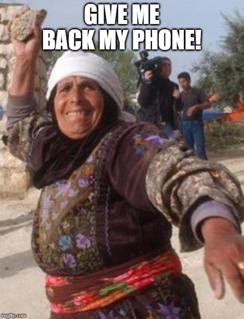 Throwing rocks | GIVE ME BACK MY PHONE! | image tagged in throwing rocks | made w/ Imgflip meme maker