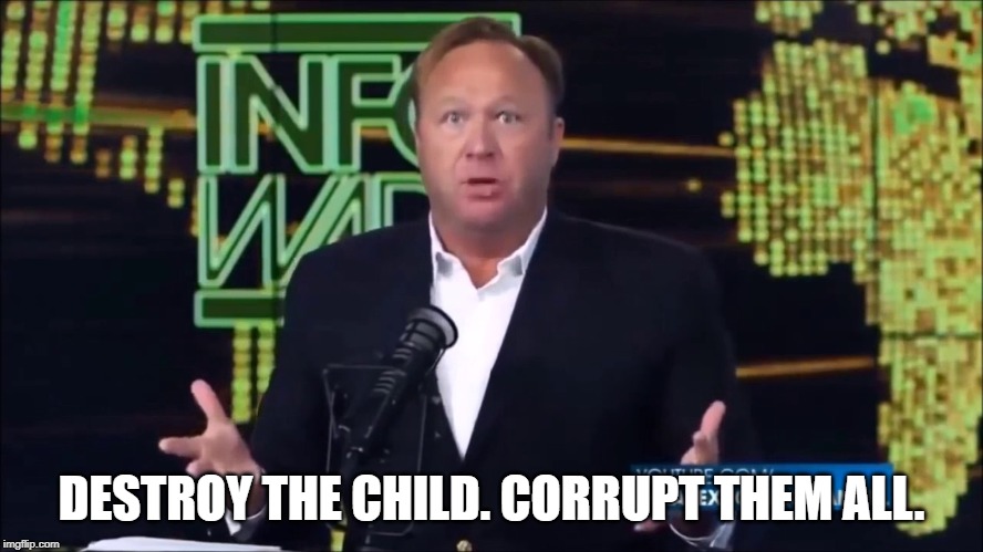 DESTROY THE CHILD. CORRUPT THEM ALL. | made w/ Imgflip meme maker