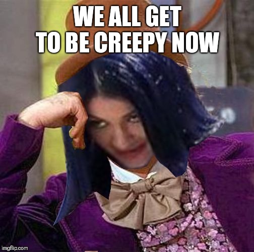 Creepy Condescending Mima | WE ALL GET TO BE CREEPY NOW | image tagged in creepy condescending mima | made w/ Imgflip meme maker