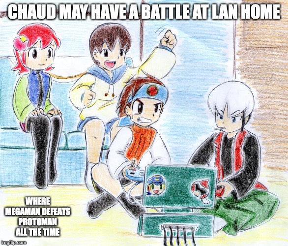 Megaman vs. Protoman at Lan's Home | CHAUD MAY HAVE A BATTLE AT LAN HOME; WHERE MEGAMAN DEFEATS PROTOMAN ALL THE TIME | image tagged in megaman,megaman nt warrior,memes,lan hikari,eugene chaud | made w/ Imgflip meme maker