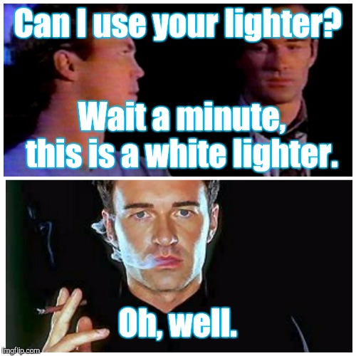 Cole and Leo | Can I use your lighter? Wait a minute, this is a white lighter. Oh, well. | image tagged in charmed,memes | made w/ Imgflip meme maker