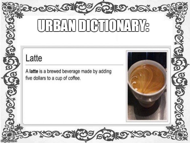 Modern life | URBAN DICTIONARY: | image tagged in funny | made w/ Imgflip meme maker