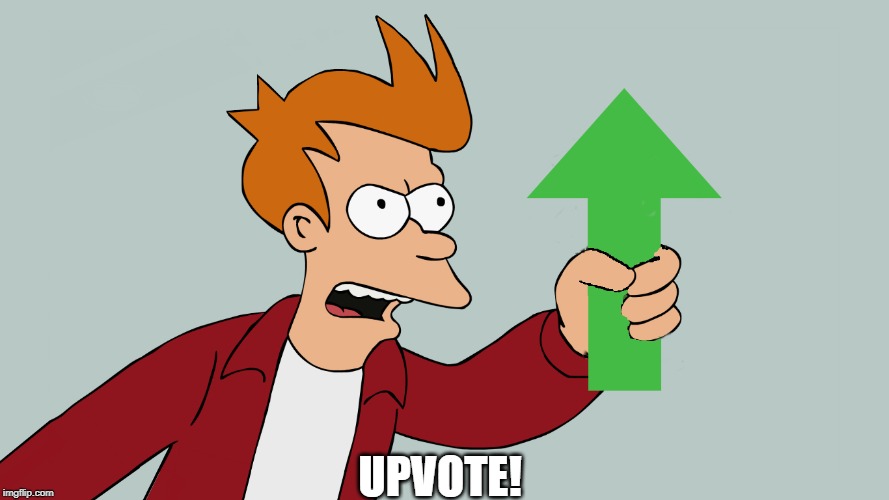 UPVOTE! | made w/ Imgflip meme maker