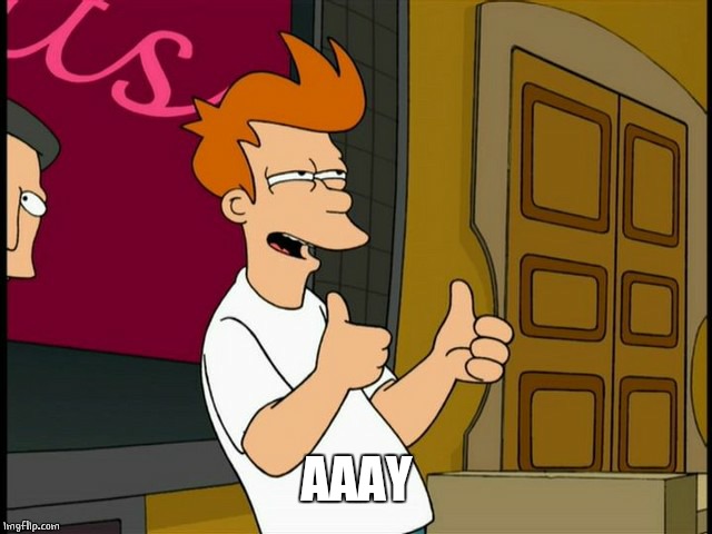 THUMBS UP FRY | AAAY | image tagged in thumbs up fry | made w/ Imgflip meme maker