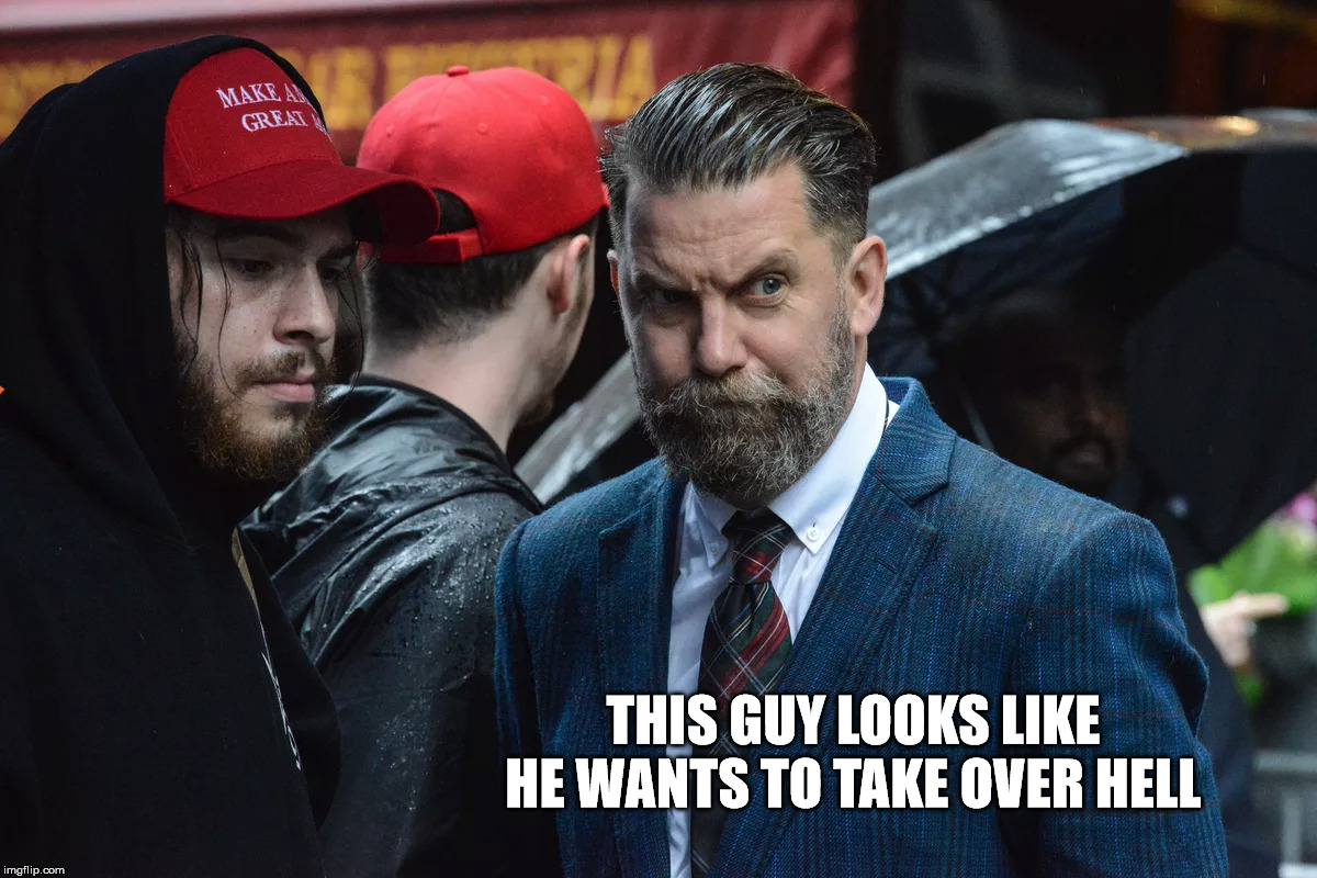 Creepy | THIS GUY LOOKS LIKE HE WANTS TO TAKE OVER HELL | image tagged in gavin mcinnes,proud boys,neo fascist,creepy,maga,hell | made w/ Imgflip meme maker