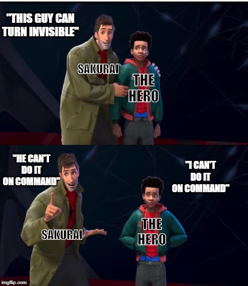Smash Bros DLC | "THIS GUY CAN TURN INVISIBLE"; SAKURAI; THE HERO; "HE CAN'T DO IT ON COMMAND"; "I CAN'T DO IT ON COMMAND"; SAKURAI; THE HERO | image tagged in super smash bros,spiderman,dlc,hero | made w/ Imgflip meme maker