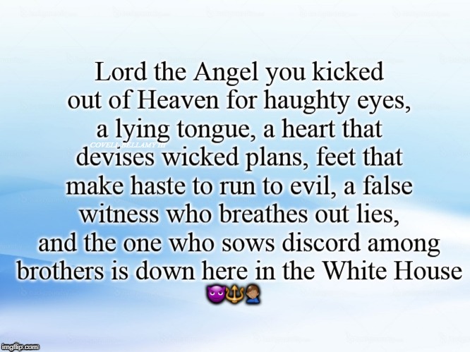 Lord The Angel Kicked Out Of Heaven In White House | COVELL BELLAMY III | image tagged in lord the angel kicked out of heaven in white house | made w/ Imgflip meme maker