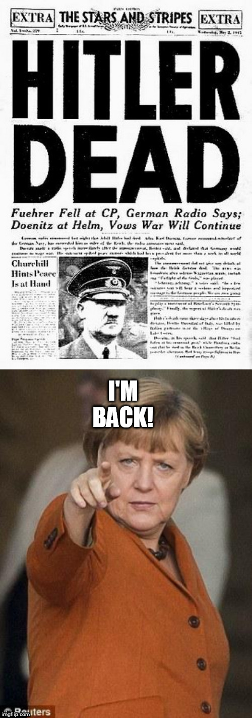 High Quality We can keep thsi up or you can agree merkel is dolf come back Blank Meme Template