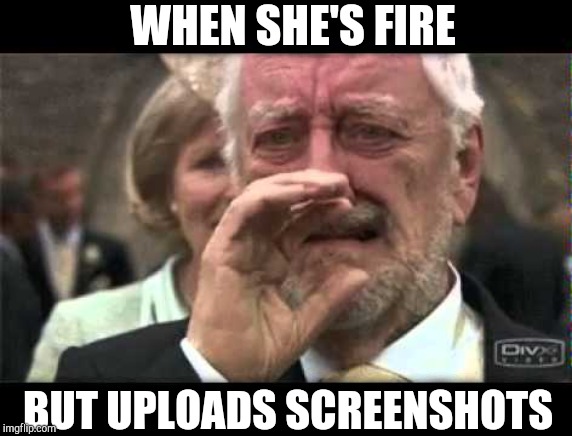 WHEN SHE'S FIRE; BUT UPLOADS SCREENSHOTS | image tagged in facebook,sexy,female,model,gifs sexy hot pretty beautiful gorgeous,pretty girl | made w/ Imgflip meme maker