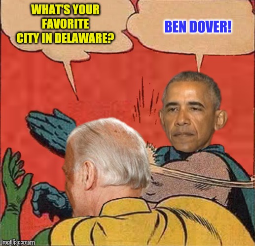 WHAT'S YOUR FAVORITE CITY IN DELAWARE? BEN DOVER! | made w/ Imgflip meme maker