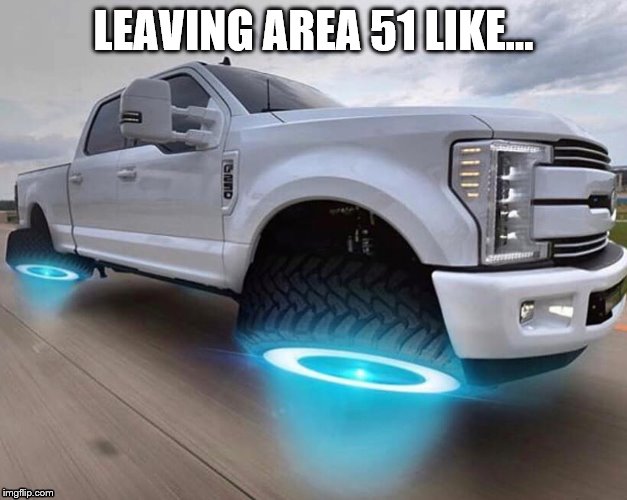 LEAVING AREA 51 LIKE... | image tagged in storm area 51 | made w/ Imgflip meme maker