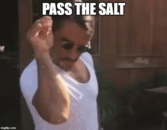 Sprinkle Chef | PASS THE SALT | image tagged in sprinkle chef | made w/ Imgflip meme maker