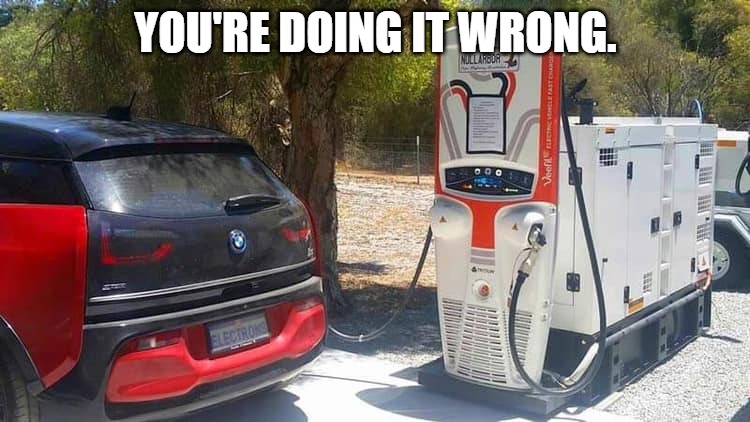 BMW Electric Charged with Gas | YOU'RE DOING IT WRONG. | image tagged in green,environmental,save the earth,electric,idiot | made w/ Imgflip meme maker