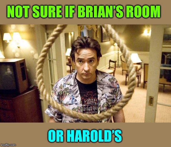 NOT SURE IF BRIAN’S ROOM OR HAROLD’S | made w/ Imgflip meme maker