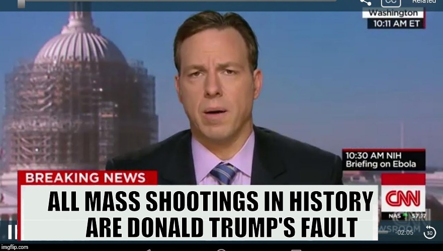 Let's figure out how to stop insane people from doing insane things | ALL MASS SHOOTINGS IN HISTORY     
ARE DONALD TRUMP'S FAULT | image tagged in cnn breaking news template,blame,game,nevertrump,morons,get a life | made w/ Imgflip meme maker