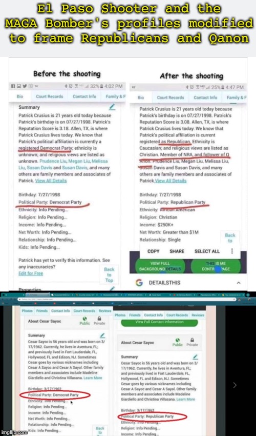 Bad quality but clear enough. | El Paso Shooter and the MAGA Bomber's profiles modified to frame Republicans and Qanon | image tagged in false flag,deep state,el paso,maga bomber | made w/ Imgflip meme maker