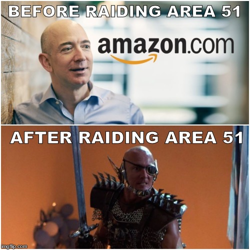 Remember the time Jeff Bezos tried to kill He-Man? | BEFORE RAIDING AREA 51; AFTER RAIDING AREA 51 | image tagged in jeff blades bezos,memes,funny memes,area 51,amazon | made w/ Imgflip meme maker