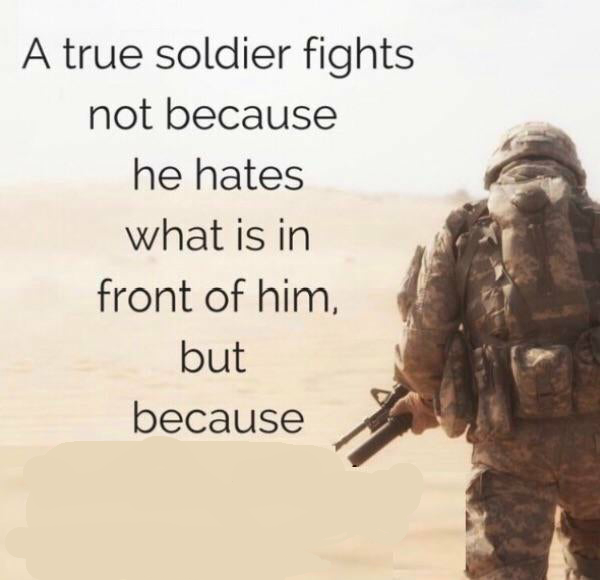 High Quality A True Soldier Fights Blank Meme Template