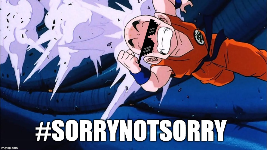 Krillin Running From Explosions | #SORRYNOTSORRY | image tagged in krillin running from explosions,dragon ball z,dbz,dragon ball,krillin,sorry not sorry | made w/ Imgflip meme maker