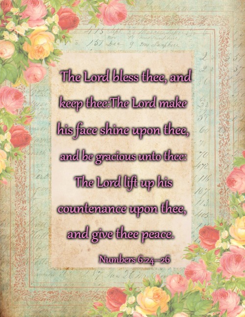 Numbers 6:24-26 The Lord Bless The And Keep Thee - Imgflip