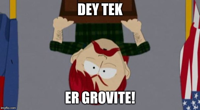 They took our gravity! | DEY TEK; ER GROVITE! | image tagged in they took our jobs stance south park,memes,gravity | made w/ Imgflip meme maker