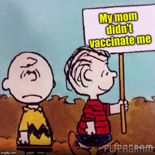 Worried Charlie Brown | My mom didn't vaccinate me | image tagged in worried charlie brown,anti vax,frostystarlord | made w/ Imgflip meme maker