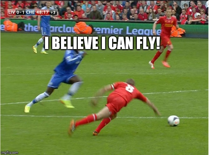 Like an eagle | I BELIEVE I CAN FLY! | image tagged in gerrard got some mad wings | made w/ Imgflip meme maker