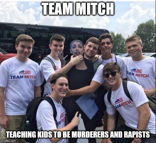 Team Mitch Kids | TEAM MITCH; TEACHING KIDS TO BE MURDERERS AND RAPISTS | image tagged in team mitch kids | made w/ Imgflip meme maker