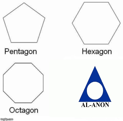 Put that Drink Down... | image tagged in memes,pentagon hexagon octagon | made w/ Imgflip meme maker