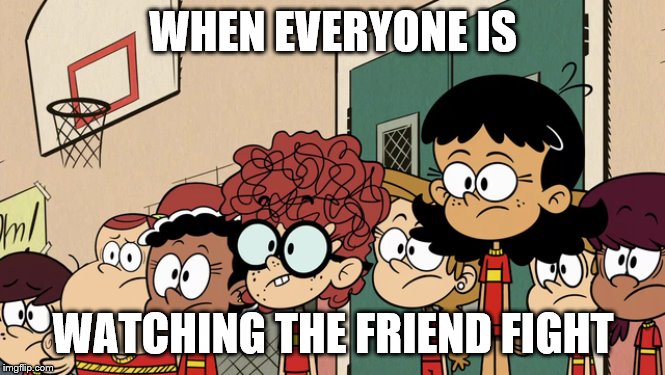 Friend Fight | WHEN EVERYONE IS; WATCHING THE FRIEND FIGHT | image tagged in fight,staring,gym | made w/ Imgflip meme maker