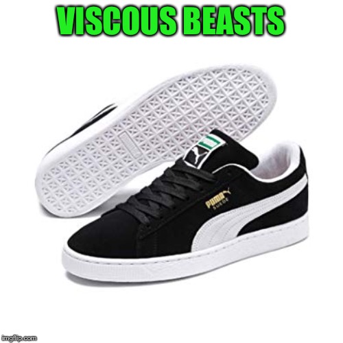 VISCOUS BEASTS | made w/ Imgflip meme maker