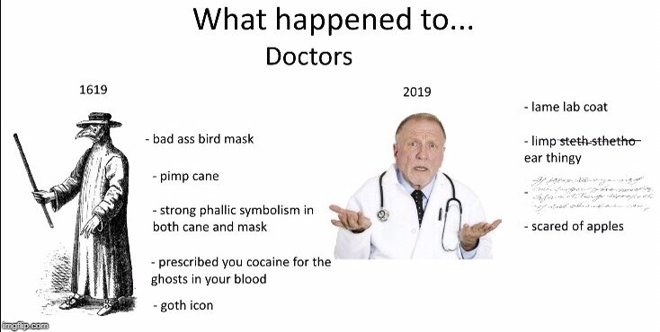 What Happened to Doctors... | image tagged in dank memes | made w/ Imgflip meme maker