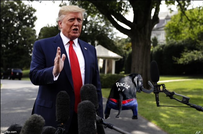 Racist as F*ck | image tagged in racism,donald trump,racist,impeach trump | made w/ Imgflip meme maker
